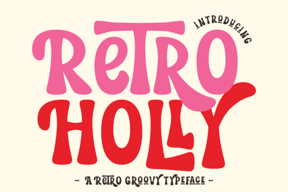 Retro Holly Font: A Groovy Blend of Vintage and Modern Style